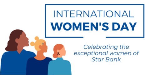Women's Day! Celebrating the exceptional women of Star Bank