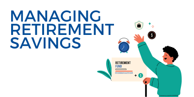 Managing Retirement Savings