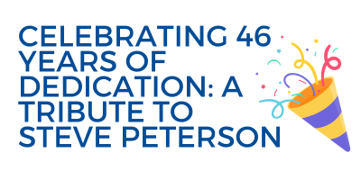 Celebrating 46 Years of Dedication: A Tribute to Steve Peterson